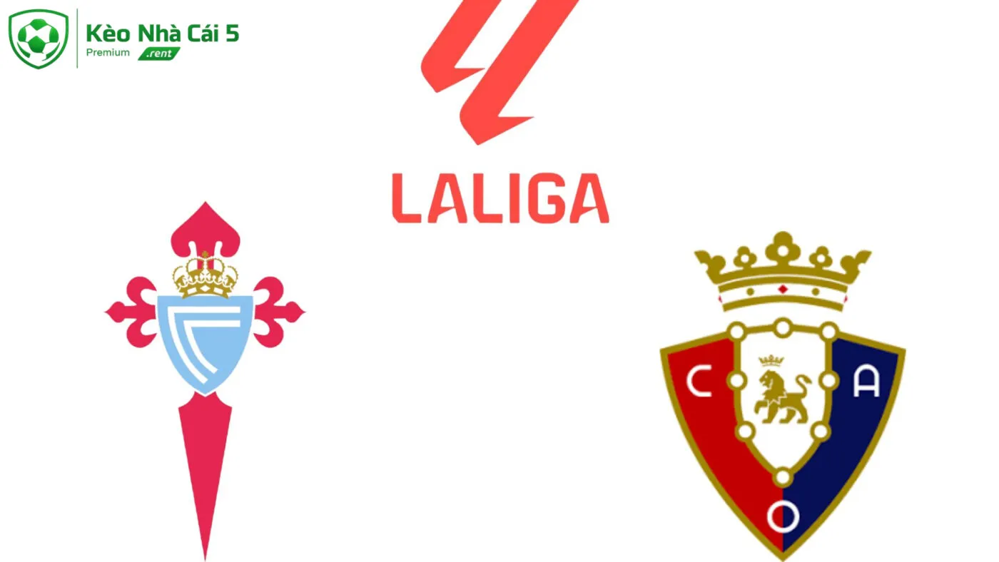 Soi kèo Celta Vigo với Osasuna ngày 17/08/2026